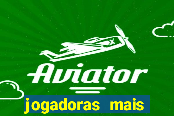 jogadoras mais gatas futebol
